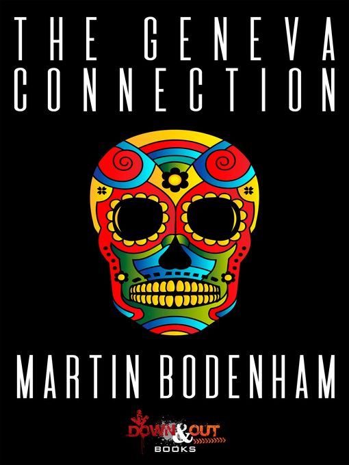 Title details for The Geneva Connection by Martin Bodenham - Available